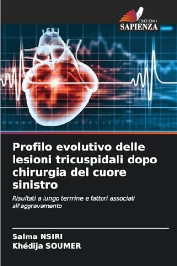 Profilo evolutivo delle lesioni tricuspidali dopo chirurgia del cuore sinistro