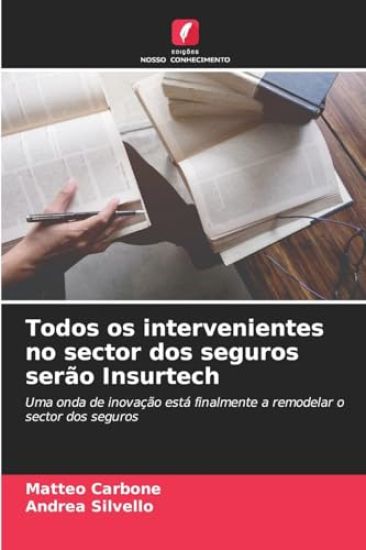 Todos os intervenientes no sector dos seguros serão Insurtech