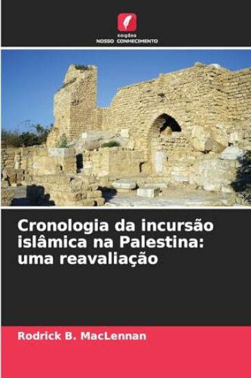 Cronologia da incursão islâmica na Palestina