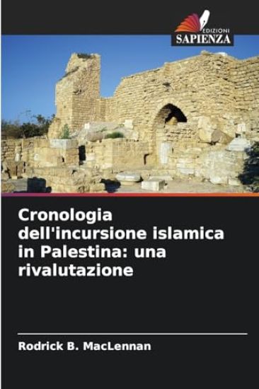 Cronologia dell'incursione islamica in Palestina