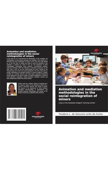 Animation and mediation methodologies in the social reintegration of minors