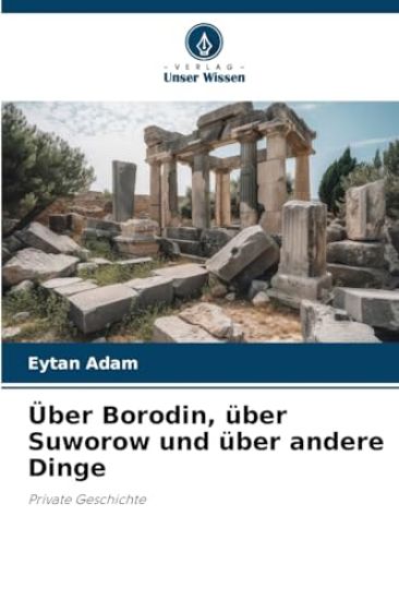Über Borodin, über Suworow und über andere Dinge