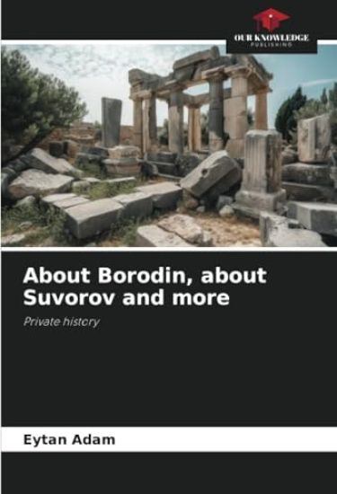 About Borodin, about Suvorov and more