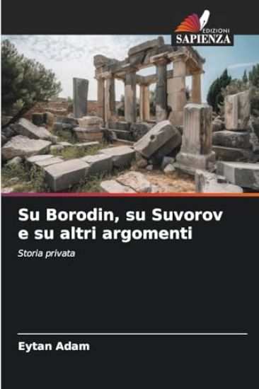 Su Borodin, su Suvorov e su altri argomenti