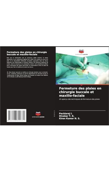 Fermeture des plaies en chirurgie buccale et maxillo-faciale