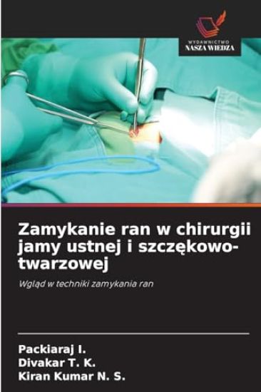 Zamykanie ran w chirurgii jamy ustnej i szczekowo-twarzowej