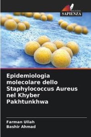 Epidemiologia molecolare dello Staphylococcus Aureus nel Khyber Pakhtunkhwa