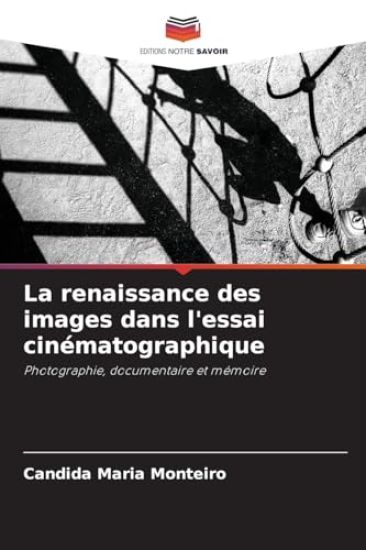 La renaissance des images dans l'essai cinématographique
