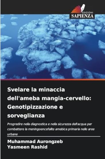 Svelare la minaccia dell'ameba mangia-cervello