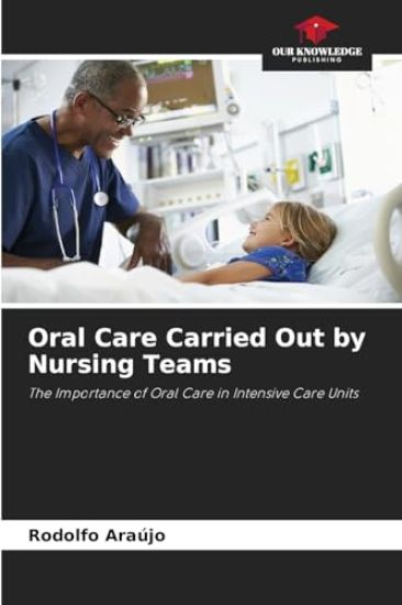 Oral Care Carried Out by Nursing Teams