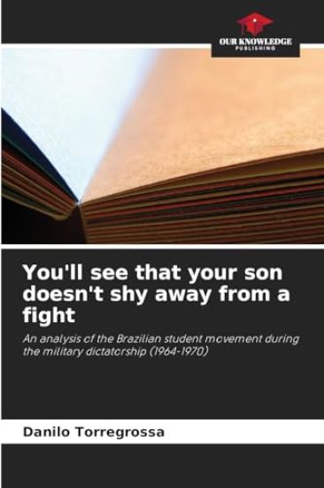 You'll see that your son doesn't shy away from a fight