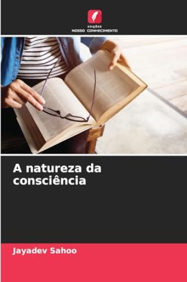 A natureza da consciência