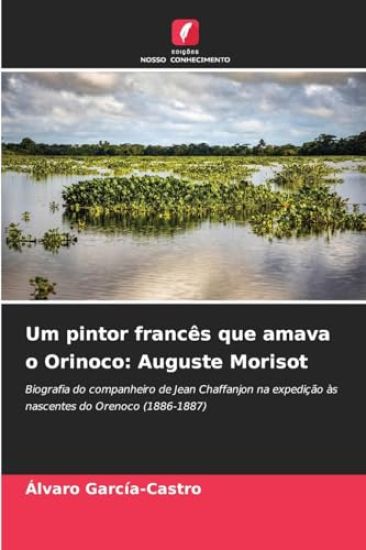 Um pintor francês que amava o Orinoco