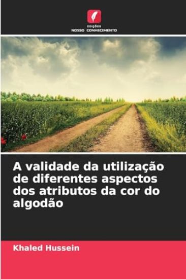 A validade da utilização de diferentes aspectos dos atributos da cor do algodão