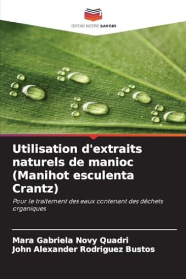 Utilisation d'extraits naturels de manioc (Manihot esculenta Crantz)