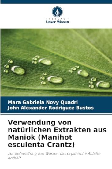 Verwendung von natürlichen Extrakten aus Maniok (Manihot esculenta Crantz)