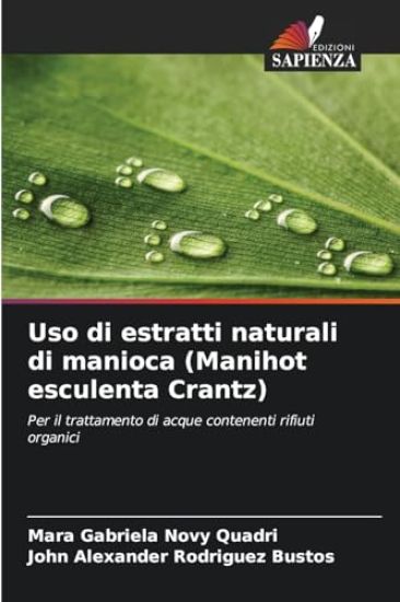 Uso di estratti naturali di manioca (Manihot esculenta Crantz)
