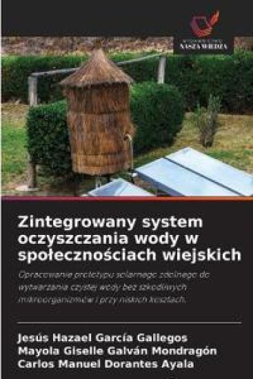 Zintegrowany system oczyszczania wody w spolecznosciach wiejskich