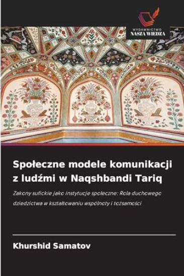 Spoleczne modele komunikacji z ludzmi w Naqshbandi Tariq