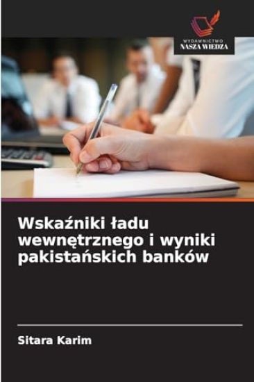 Wskazniki ladu wewnetrznego i wyniki pakistanskich banków
