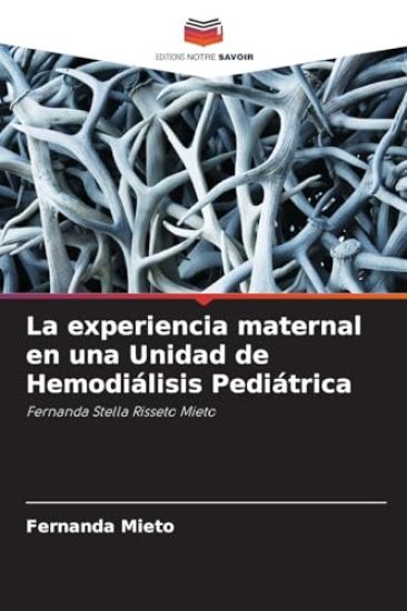 La experiencia maternal en una Unidad de Hemodiálisis Pediátrica