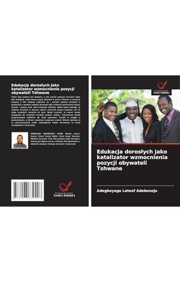 Edukacja doroslych jako katalizator wzmocnienia pozycji obywateli Tshwane