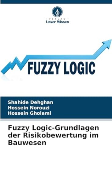 Fuzzy Logic-Grundlagen der Risikobewertung im Bauwesen