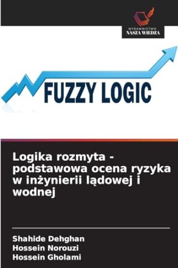 Logika rozmyta - podstawowa ocena ryzyka w inzynierii ladowej i wodnej