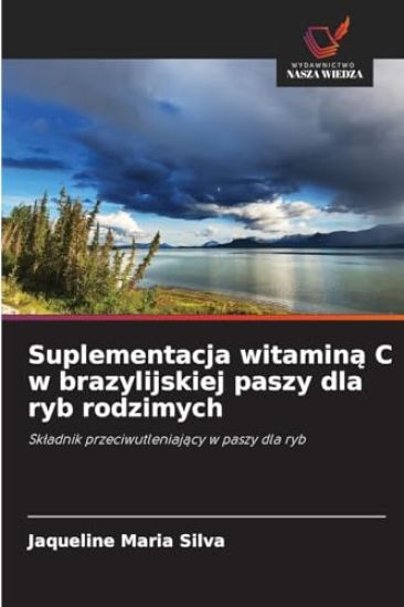 Suplementacja witamina C w brazylijskiej paszy dla ryb rodzimych