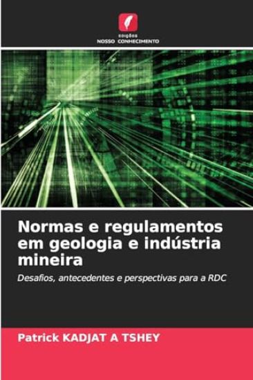 Normas e regulamentos em geologia e indústria mineira