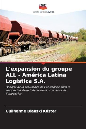 L'expansion du groupe ALL - América Latina Logística S.A.