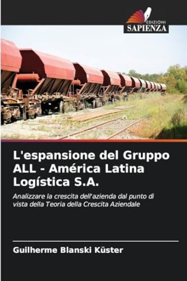 L'espansione del Gruppo ALL - América Latina Logística S.A.