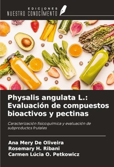 Physalis angulata L.: Evaluación de compuestos bioactivos y pectinas