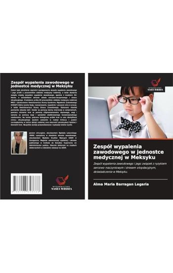Zespó¿ wypalenia zawodowego w jednostce medycznej w Meksyku