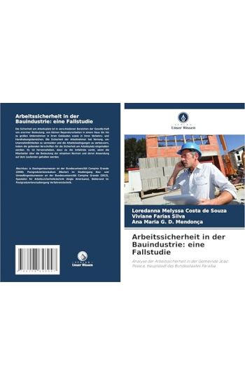Arbeitssicherheit in der Bauindustrie: eine Fallstudie