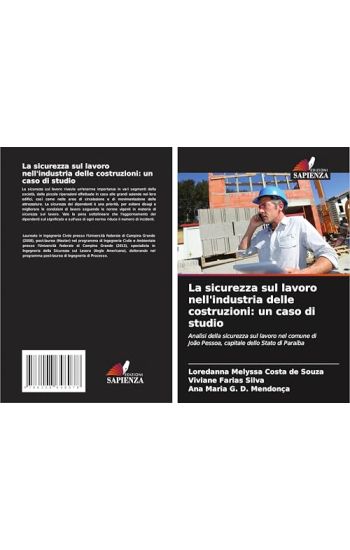 La sicurezza sul lavoro nell'industria delle costruzioni: un caso di studio