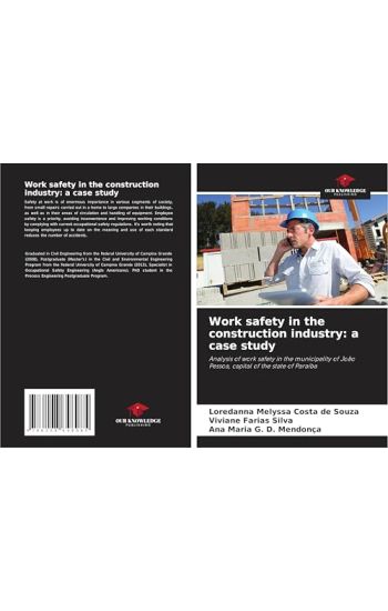 Work safety in the construction industry: a case study