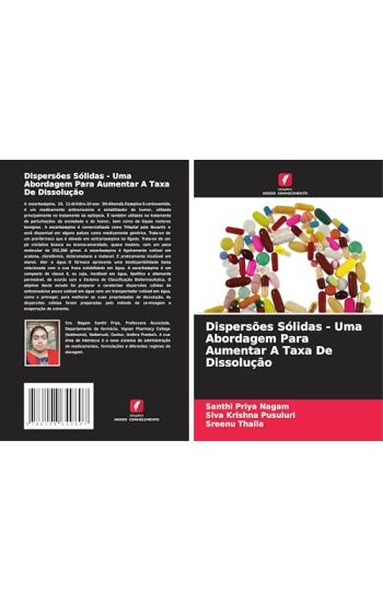 Dispersões Sólidas - Uma Abordagem Para Aumentar A Taxa De Dissolução