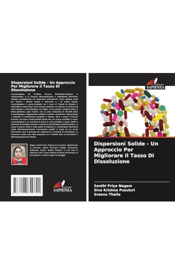 Dispersioni Solide - Un Approccio Per Migliorare Il Tasso Di Dissoluzione