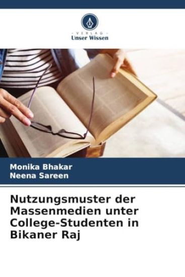 Nutzungsmuster der Massenmedien unter College-Studenten in Bikaner Raj