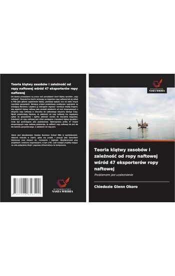 Teoria kl¿twy zasobów i zale¿no¿¿ od ropy naftowej w¿ród 47 eksporterów ropy naftowej