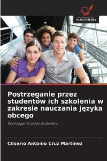 Postrzeganie przez studentów ich szkolenia w zakresie nauczania j¿zyka obcego