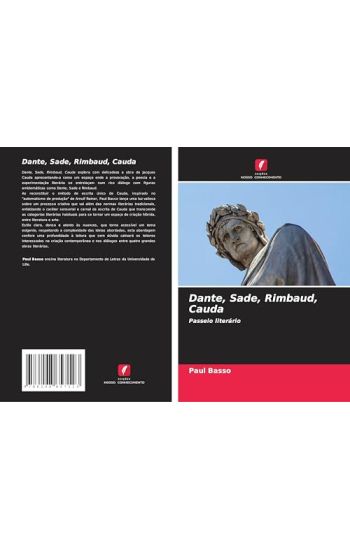 Dante, Sade, Rimbaud, Cauda