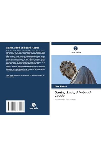 Dante, Sade, Rimbaud, Cauda