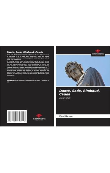 Dante, Sade, Rimbaud, Cauda