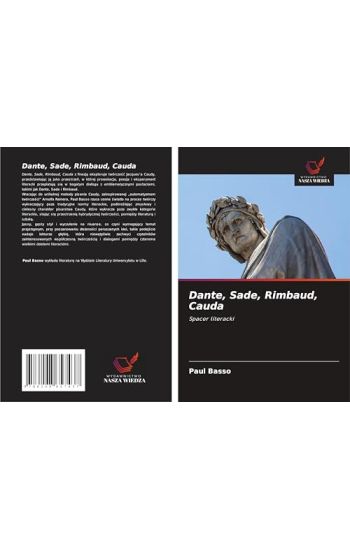 Dante, Sade, Rimbaud, Cauda