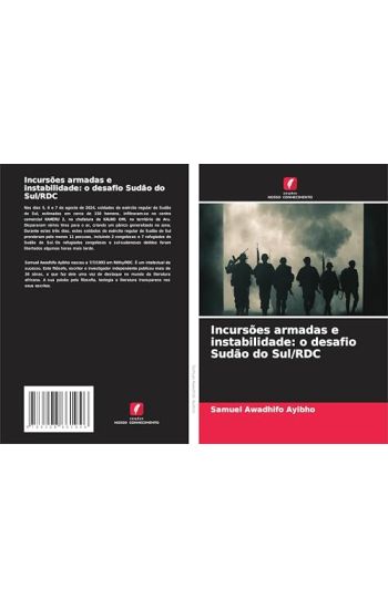 Incursões armadas e instabilidade: o desafio Sudão do Sul/RDC