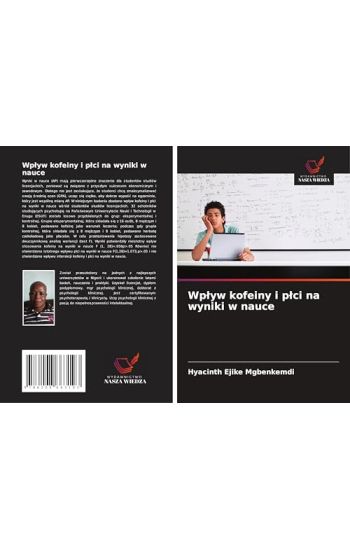 Wp¿yw kofeiny i p¿ci na wyniki w nauce