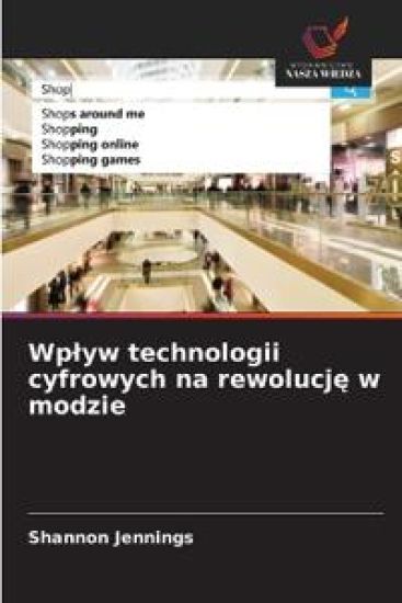 Wp¿yw technologii cyfrowych na rewolucj¿ w modzie