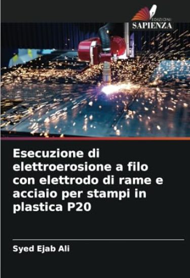 Esecuzione di elettroerosione a filo con elettrodo di rame e acciaio per stampi in plastica P20